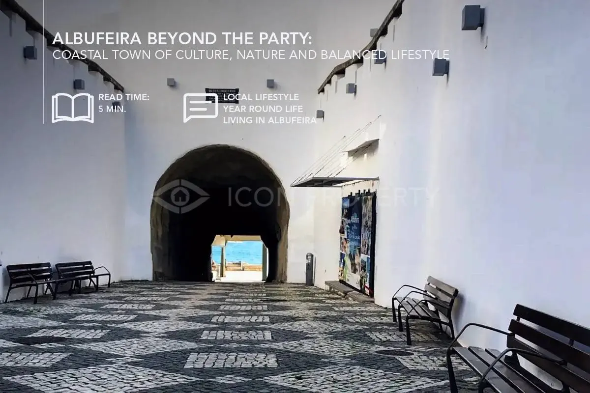 Albufeira Beyond the Party: A Coastal Town of Culture, Nature and Balanced Lifestyle