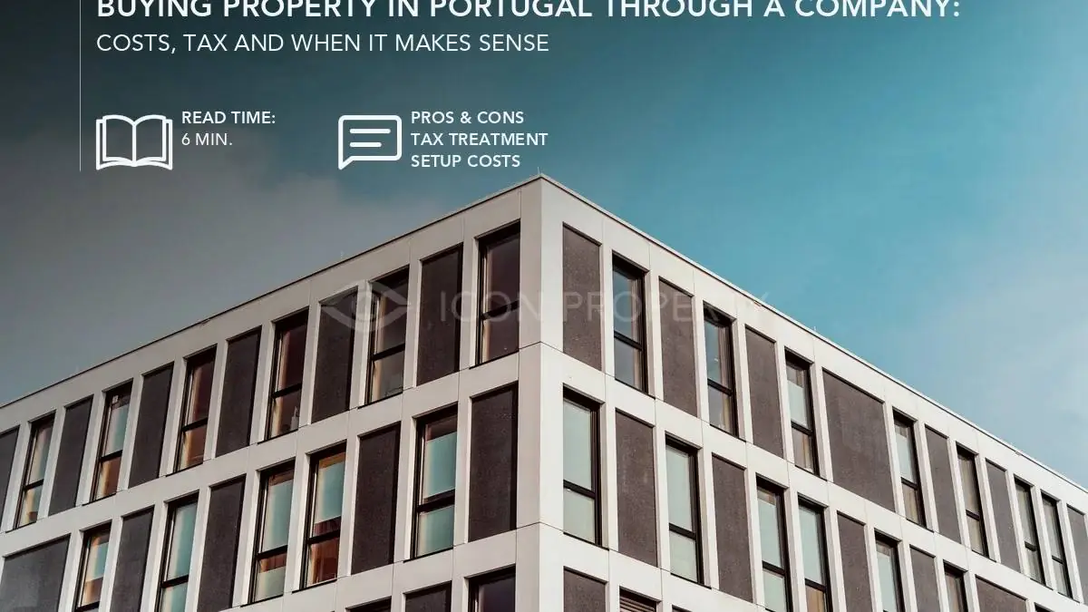 Comprar Imóvel em Portugal Através de uma Empresa: Custos, Impostos e Quando Faz Sentido