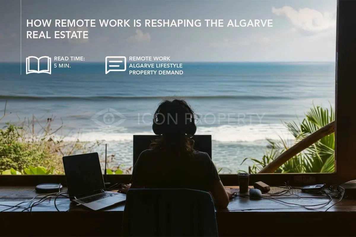 Como o Trabalho Remoto Está a Transformar o Mercado Imobiliário do Algarve