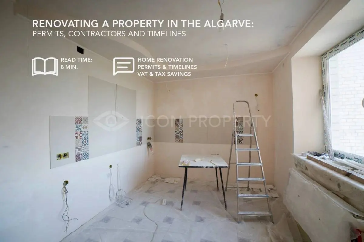Renovating a Property in the Algarve: Permits, Contractors and Timelines